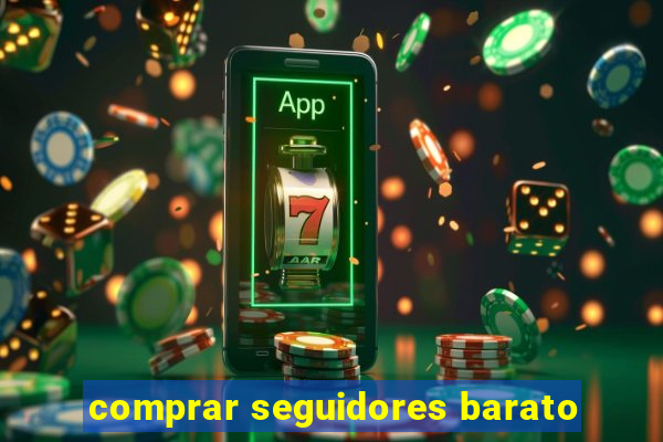 comprar seguidores barato