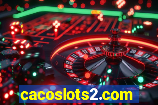 cacoslots2.com