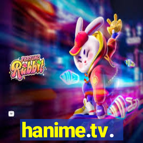 hanime.tv.