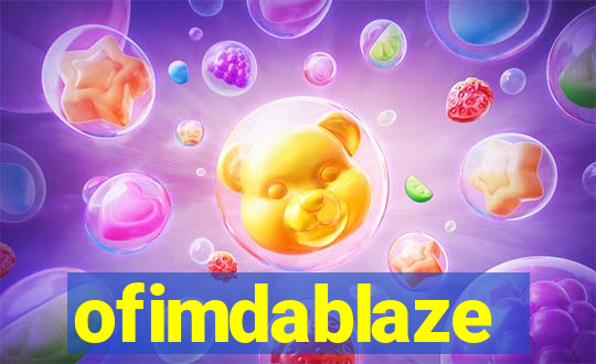 ofimdablaze