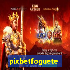 pixbetfoguete