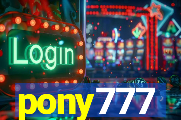 pony777