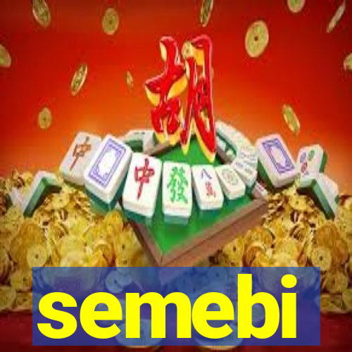 semebi