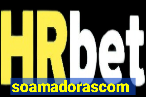 soamadorascom