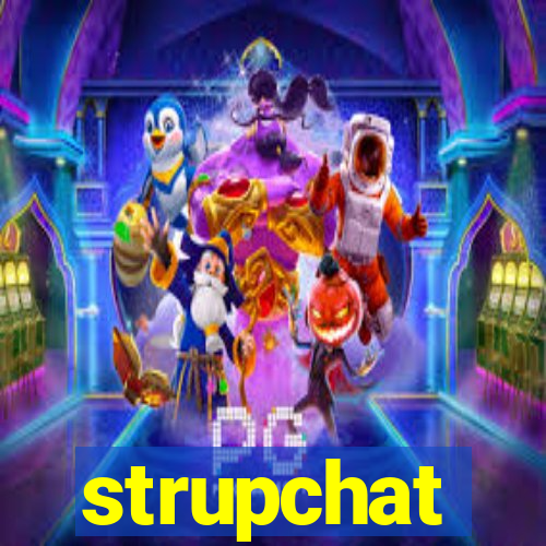 strupchat