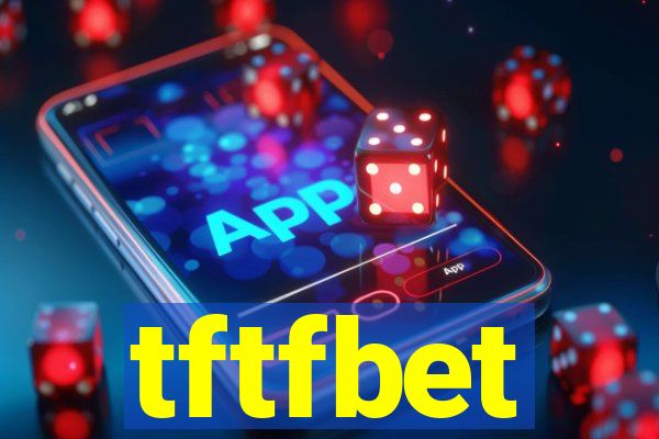 tftfbet