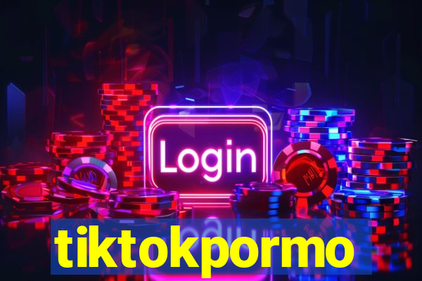 tiktokpormo