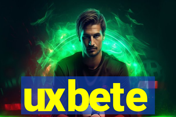 uxbete