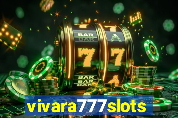 vivara777slots