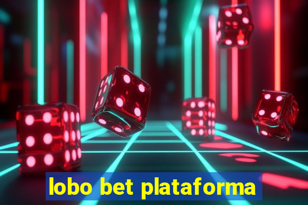 lobo bet plataforma