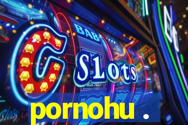 pornohu .