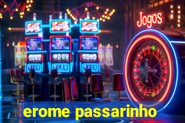 erome passarinho