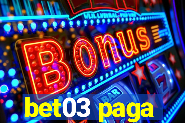 bet03 paga