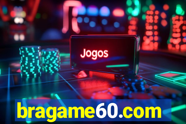 bragame60.com