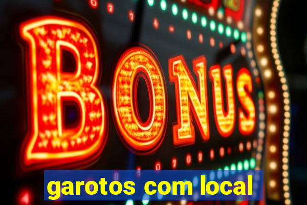 garotos com local