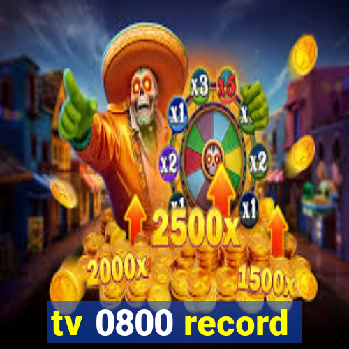 tv 0800 record