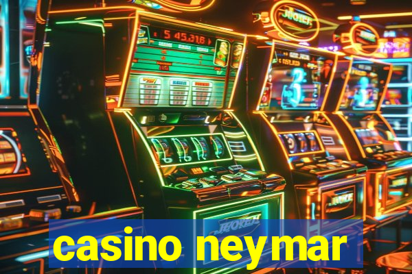 casino neymar