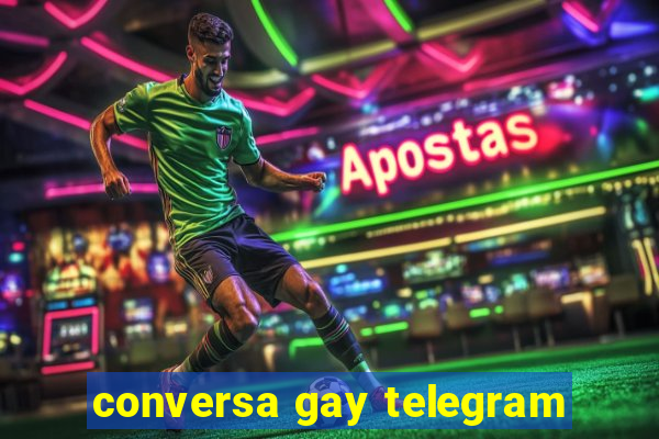 conversa gay telegram