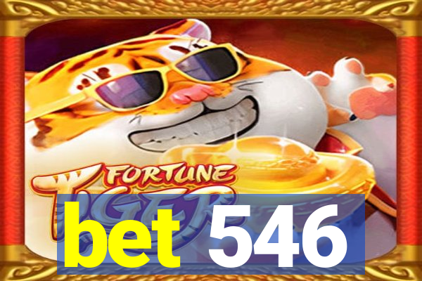 bet 546