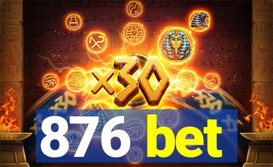 876 bet