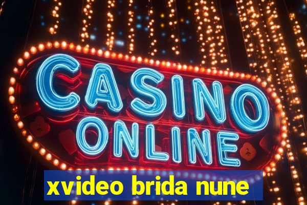 xvideo brida nune