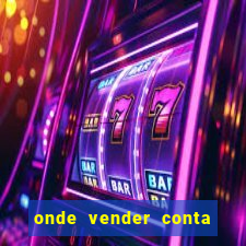 onde vender conta de jogos