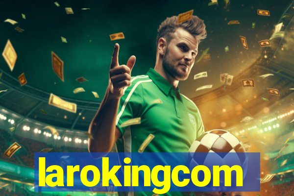 larokingcom