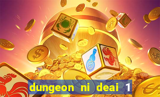 dungeon ni deai 1 temporada dublado