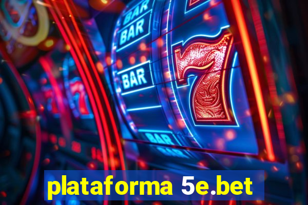 plataforma 5e.bet