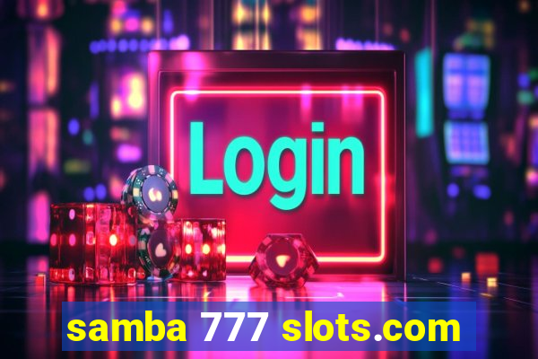 samba 777 slots.com