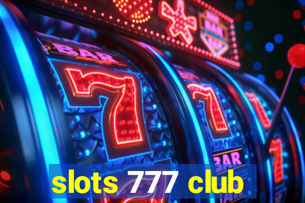 slots 777 club