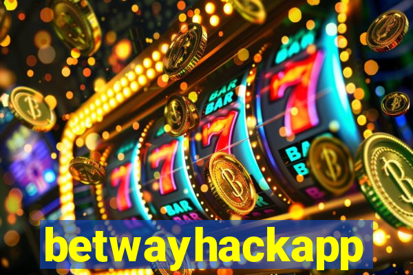 betwayhackapp