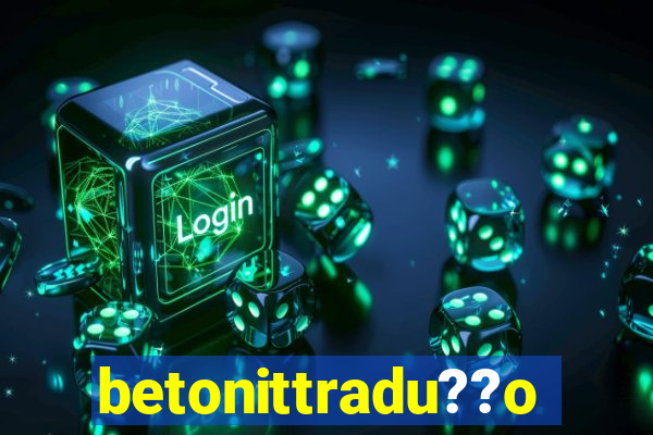 betonittradu??o