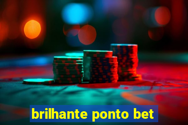 brilhante ponto bet