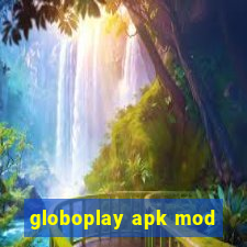 globoplay apk mod