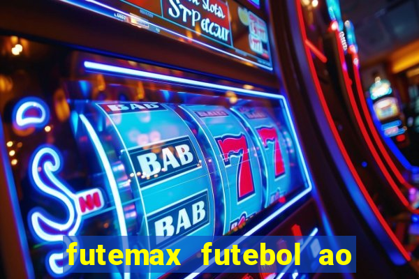 futemax futebol ao vivo sem anuncio