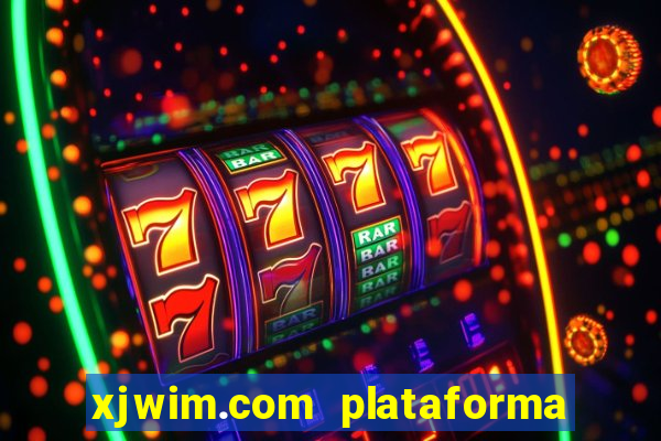 xjwim.com plataforma de jogos