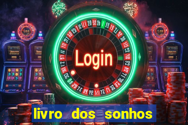 livro dos sonhos jogo do bicho