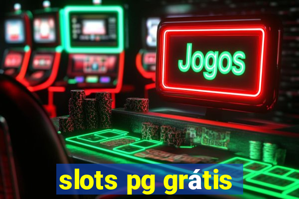 slots pg grátis