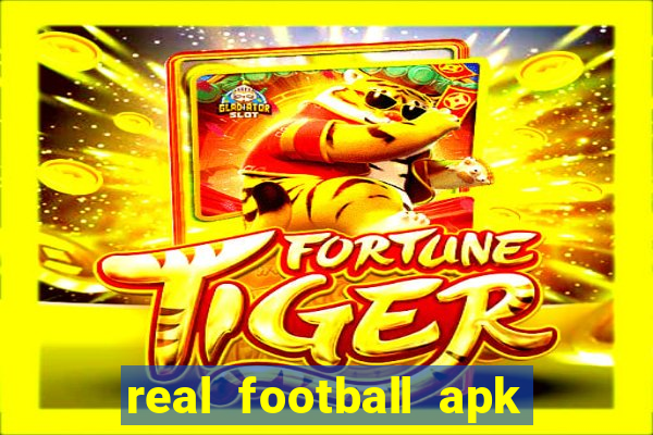 real football apk dinheiro infinito