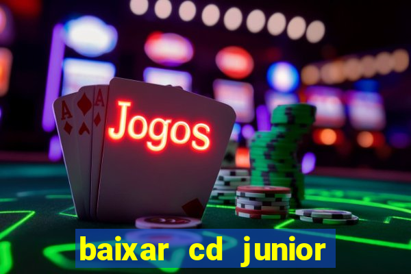 baixar cd junior marques 2024