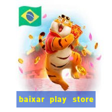 baixar play store para pc baixaki