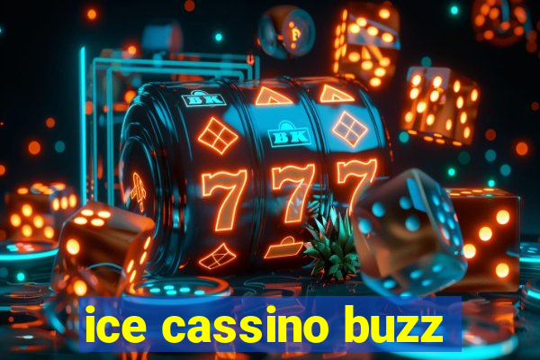 ice cassino buzz