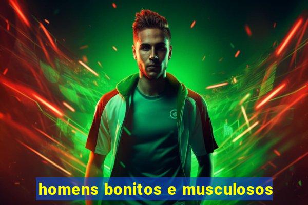 homens bonitos e musculosos