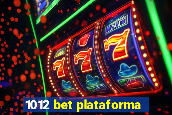 1012 bet plataforma