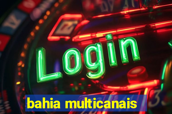 bahia multicanais