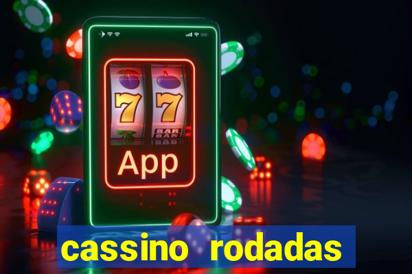 cassino rodadas grátis no cadastro