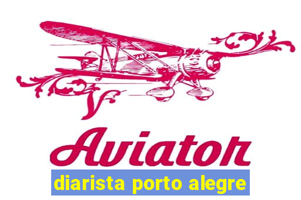 diarista porto alegre