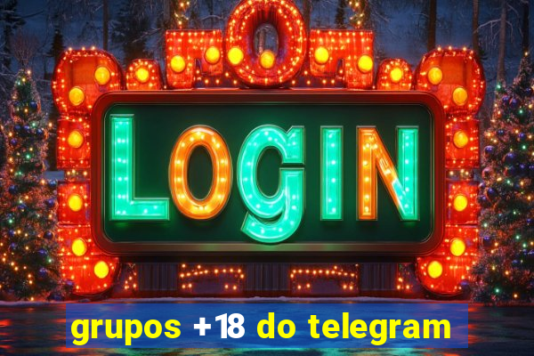 grupos +18 do telegram