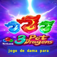 jogo de dama para ganhar dinheiro